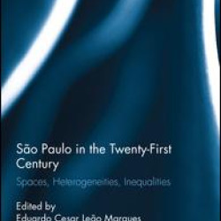 São Paulo in the Twenty-First Century São Paulo in the Twenty-First Century