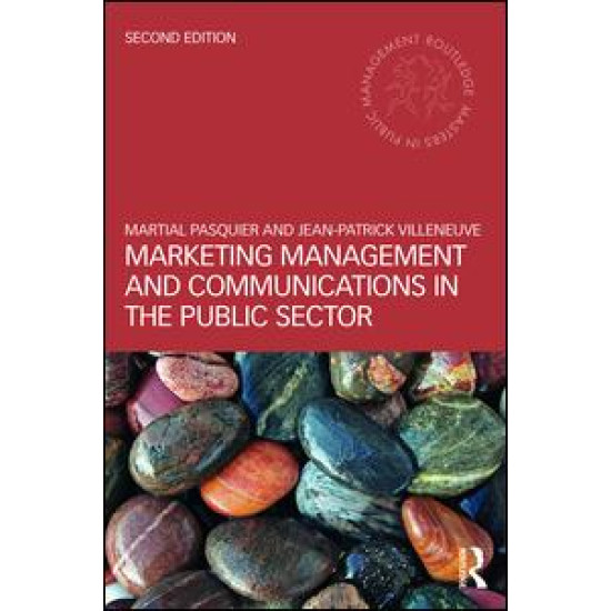 Marketing Management and Communications in the Public Sector Marketing Management and Communications in the Public Sector