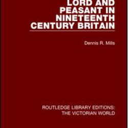 Lord and Peasant in Nineteenth Century Britain Lord and Peasant in Nineteenth Century Britain