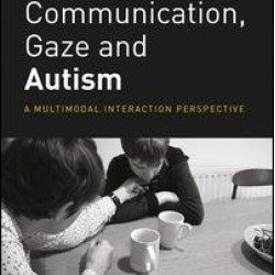 Communication, Gaze and Autism Communication, Gaze and Autism