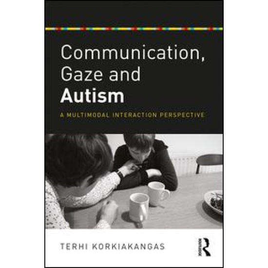 Communication, Gaze and Autism Communication, Gaze and Autism