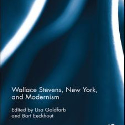Wallace Stevens, New York, and Modernism