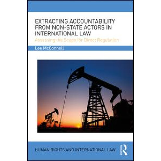 Extracting Accountability from Non-State Actors in International Law Extracting Accountability from Non-State Actors in International Law