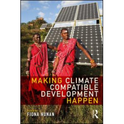 Making Climate Compatible Development Happen Making Climate Compatible Development Happen