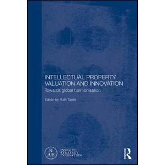 Intellectual Property Valuation and Innovation Intellectual Property Valuation and Innovation