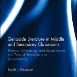 Genocide Literature in Middle and Secondary Classrooms Genocide Literature in Middle and Secondary Classrooms