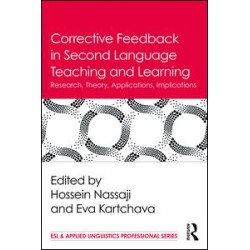 Corrective Feedback in Second Language Teaching and Learning Corrective Feedback in Second Language Teaching and Learning