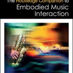 The Routledge Companion to Embodied Music Interaction The Routledge Companion to Embodied Music Interaction