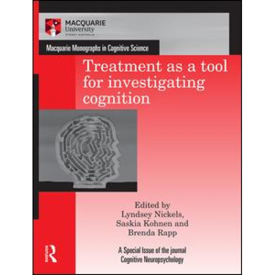 Treatment as a tool for investigating cognition Treatment as a tool for investigating cognition