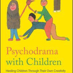 Psychodrama with Children Psychodrama with Children