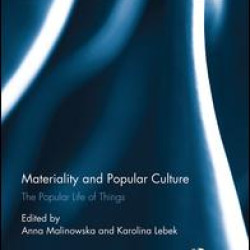 Materiality and Popular Culture Materiality and Popular Culture