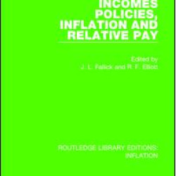 Incomes Policies, Inflation and Relative Pay Incomes Policies, Inflation and Relative Pay