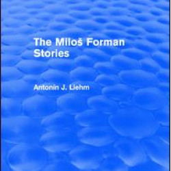 The Miloš Forman Stories (Routledge Revivals) The Miloš Forman Stories (Routledge Revivals)