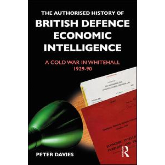 The Authorised History of British Defence Economic Intelligence