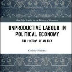 Unproductive Labour in Political Economy Unproductive Labour in Political Economy
