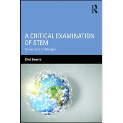 A Critical Examination of STEM A Critical Examination of STEM