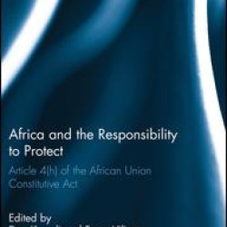 Africa and the Responsibility to Protect Africa and the Responsibility to Protect