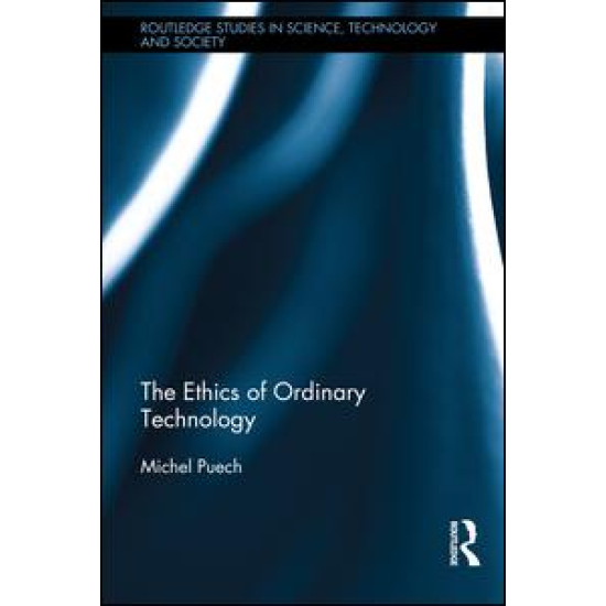 The Ethics of Ordinary Technology