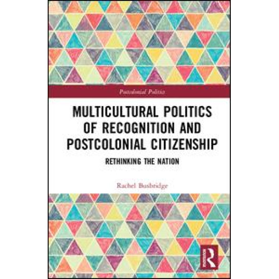 Multicultural Politics of Recognition and Postcolonial Citizenship