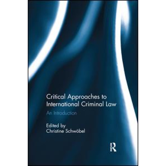 Critical Approaches to International Criminal Law