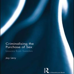 Criminalising the Purchase of Sex Criminalising the Purchase of Sex