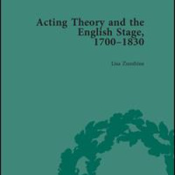 Acting Theory and the English Stage, 1700-1830 Volume 1