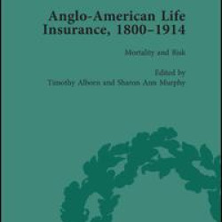 Anglo-American Life Insurance, 1800–1914 Volume 3