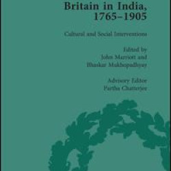 Britain in India, 1765-1905, Volume IV Britain in India, 1765-1905, Volume IV
