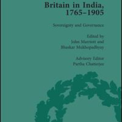 Britain in India, 1765-1905, Volume V Britain in India, 1765-1905, Volume V