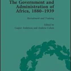 The Government and Administration of Africa, 1880–1939 Vol 1