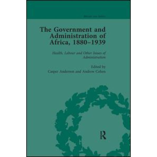 The Government and Administration of Africa, 1880–1939 Vol 5