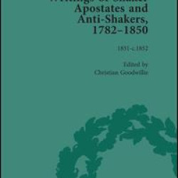 Writings of Shaker Apostates and Anti-Shakers, 1782–1850 Vol 3 Writings of Shaker Apostates and Anti-Shakers, 1782–1850 Vol 3