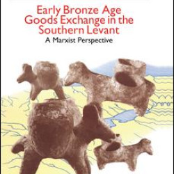Early Bronze Age Goods Exchange in the Southern Levant Early Bronze Age Goods Exchange in the Southern Levant