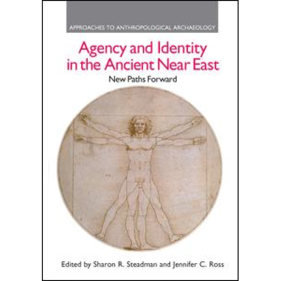 Agency and Identity in the Ancient Near East Agency and Identity in the Ancient Near East