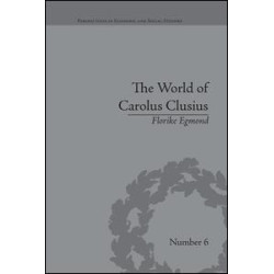 The World of Carolus Clusius The World of Carolus Clusius