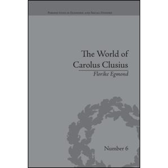 The World of Carolus Clusius The World of Carolus Clusius