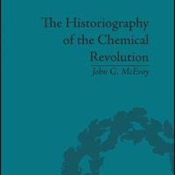 The Historiography of the Chemical Revolution