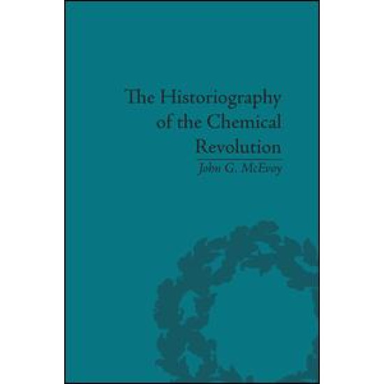 The Historiography of the Chemical Revolution