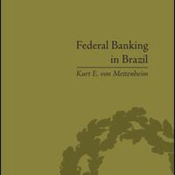 Federal Banking in Brazil Federal Banking in Brazil