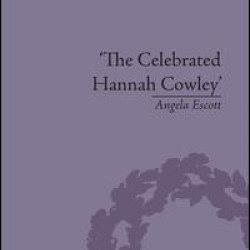 The Celebrated Hannah Cowley
