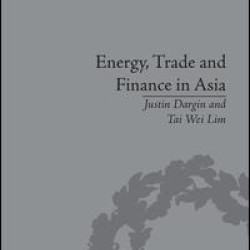 Energy, Trade and Finance in Asia Energy, Trade and Finance in Asia