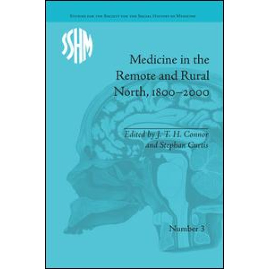 Medicine in the Remote and Rural North, 1800–2000