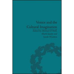 Venice and the Cultural Imagination Venice and the Cultural Imagination