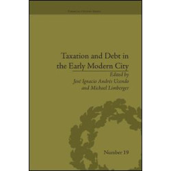 Taxation and Debt in the Early Modern City Taxation and Debt in the Early Modern City