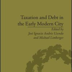 Taxation and Debt in the Early Modern City Taxation and Debt in the Early Modern City
