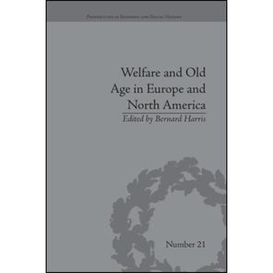 Welfare and Old Age in Europe and North America Welfare and Old Age in Europe and North America