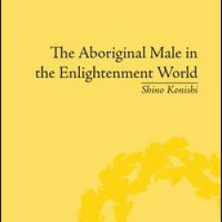 The Aboriginal Male in the Enlightenment World