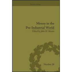Money in the Pre-Industrial World Money in the Pre-Industrial World