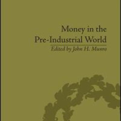 Money in the Pre-Industrial World Money in the Pre-Industrial World