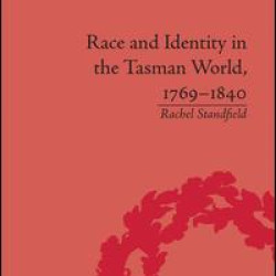 Race and Identity in the Tasman World, 1769–1840